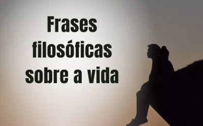 12 Frases Filosóficas Curtas e Profundas